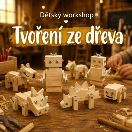 Tvoření ze dřeva - dětský workshop